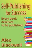 Self Publishing for Success; Every book deserves to be published